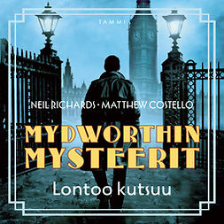 Costello, Matthew - Mydworthin mysteerit: Lontoo kutsuu: Mydworthin mysteerit 3, audiobook