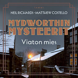 Costello, Matthew - Mydworthin mysteerit: Viaton mies: Mydworthin mysteerit 7, äänikirja