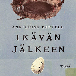 Bertell, Ann-Luise - Ikävän jälkeen, audiobook