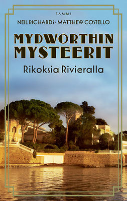 Costello, Matthew - Mydworthin mysteerit: Rikoksia Rivieralla: Mydworthin mysteerit 8, e-kirja