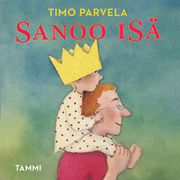 Parvela, Timo - Sanoo isä, audiobook