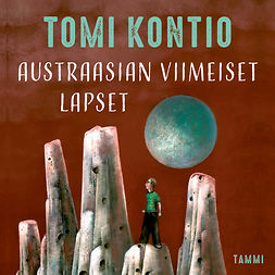 Kontio, Tomi - Austraasian viimeiset lapset, äänikirja