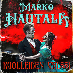 Hautala, Marko - Kuolleiden valssi, audiobook
