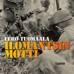 Tuomaala, Eero - Ilomantsin motti, audiobook
