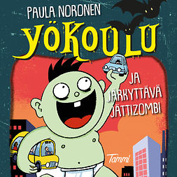 Noronen, Paula - Yökoulu ja järkyttävä jättizombi, audiobook