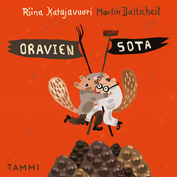 Katajavuori, Riina - Oravien sota, audiobook