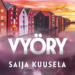 Kuusela, Saija - Vyöry, audiobook