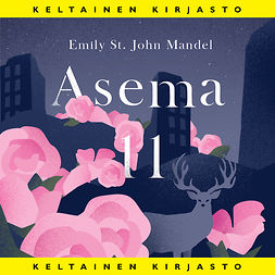 Mandel, Emily St. John - Asema 11, äänikirja