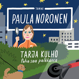 Noronen, Paula - Tarja Kulho – Paha saa palkkansa, äänikirja