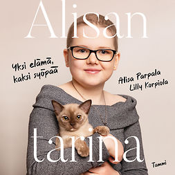 Parpala, Alisa - Alisan tarina: Yksi elämä, kaksi syöpää, audiobook