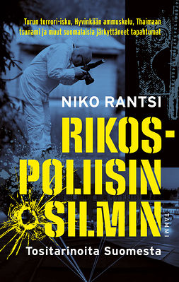 Rantsi, Niko - Rikospoliisin silmin: Tositarinoita Suomesta, e-kirja