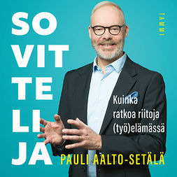 Aalto-Setälä, Pauli - Sovittelija: Kuinka ratkoa riitoja (työ)elämässä, äänikirja