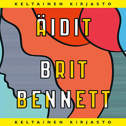 Bennett, Brit - Äidit, äänikirja