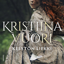 Vuori, Kristiina - Kesytön liekki, audiobook