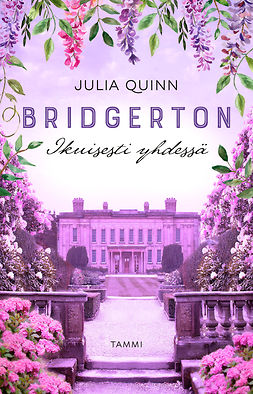 Quinn, Julia - Bridgerton: Ikuisesti yhdessä, e-bok