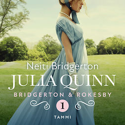 Quinn, Julia - Bridgerton & Rokesby: Neiti Bridgerton, audiobook