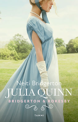 Quinn, Julia - Bridgerton & Rokesby: Neiti Bridgerton, e-kirja