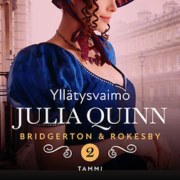 Quinn, Julia - Bridgerton & Rokesby: Yllätysvaimo, audiobook