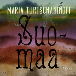Turtschaninoff, Maria - Suomaa, äänikirja