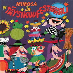Mickwitz, Camilla - Mimosa ja täysikuufestivaali, äänikirja
