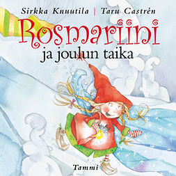 Knuutila, Sirkka - Rosmariini ja joulun taika, audiobook