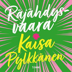 Pylkkänen, Kaisa - Räjähdysvaara, audiobook