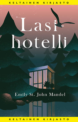 Mandel, Emily St. John - Lasihotelli, e-bok