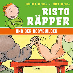 Nopola, Sinikka - Risto Räpper und der Bodybuilder, audiobook