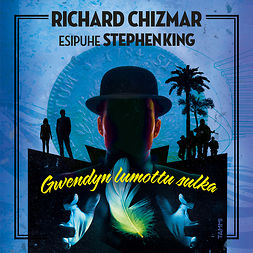 Chizmar, Richard - Gwendyn lumottu sulka, audiobook