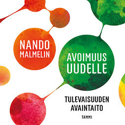 Malmelin, Nando - Avoimuus uudelle: Tulevaisuuden avaintaito, audiobook