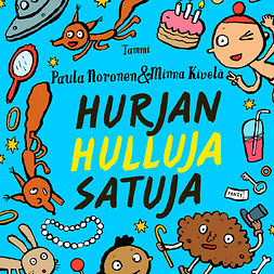 Noronen, Paula - Hurjan hulluja satuja, audiobook