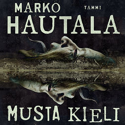 Hautala, Marko - Musta kieli, audiobook