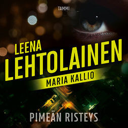 Lehtolainen, Leena - Pimeän risteys: Maria Kallio 16, äänikirja