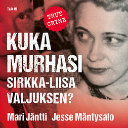 Mäntysalo, Jesse - Kuka murhasi Sirkka-Liisa Valjuksen?, audiobook