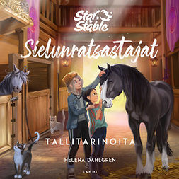 Dahlgren, Helena - Star Stable. Sielunratsastajat. Tallitarinoita, audiobook
