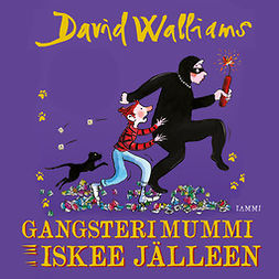 Walliams, David - Gangsterimummi iskee jälleen, audiobook