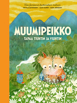 Davidsson, Cecilia - Muumipeikko tapaa Tiuhtin ja Viuhtin, e-bok