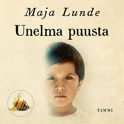 Lunde, Maja - Unelma puusta, audiobook