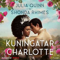 Quinn, Julia - Bridgerton: Kuningatar Charlotte, audiobook
