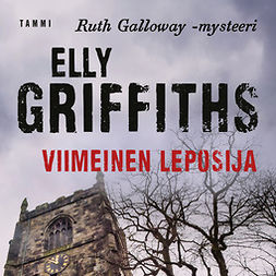 Griffiths, Elly - Viimeinen leposija, audiobook