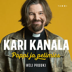Pruuki, Heli - Kari Kanala - Pappi ja pelimies, äänikirja