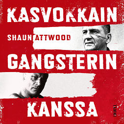 Attwood, Shaun - Kasvokkain gangsterin kanssa, audiobook