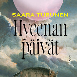 Turunen, Saara - Hyeenan päivät, audiobook