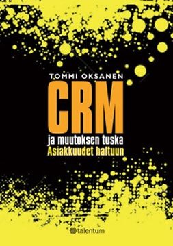 Oksanen, Tommi - CRM ja muutoksen tuska, ebook