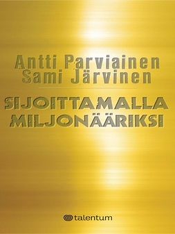 Järvinen, Sami - Sijoittamalla miljonääriksi, ebook