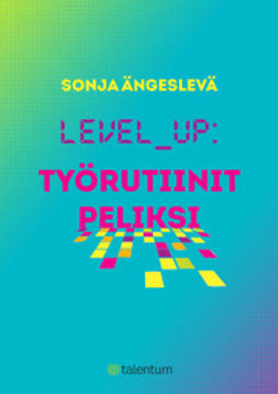 Ängeslevä, Sonja - Level up, e-bok