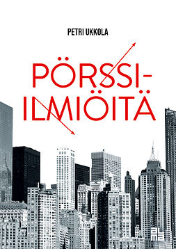 Ukkola, Petri - Pörssi-ilmiöitä, ebook