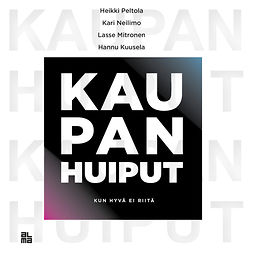Peltola, Heikki - Kaupan huiput, audiobook
