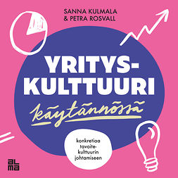 Kulmala, Sanna - Yrityskulttuuri käytännössä, audiobook