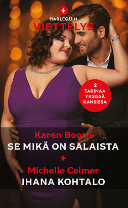 Booth, Karen - Se mikä on salaista / Ihana kohtalo, ebook